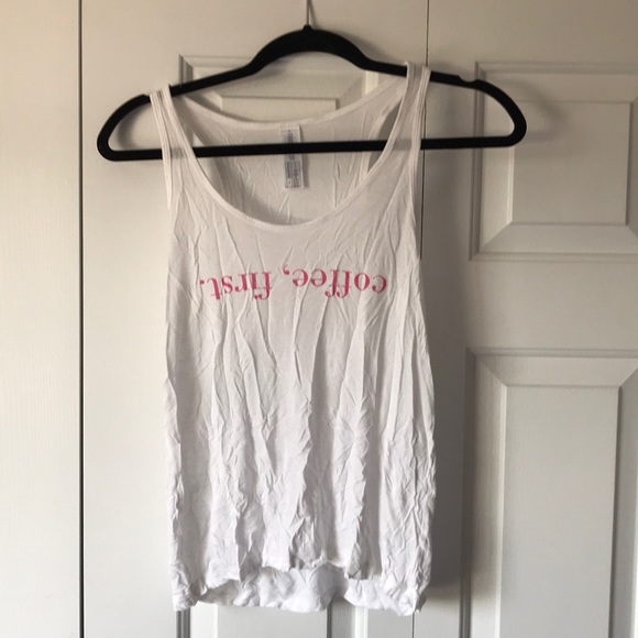 Forever 21 Tops - Coffee first upside down print Forever 21 tank top